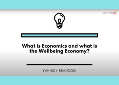What is a Wellbeing Economy | Yannick Beaudoin on SustainED